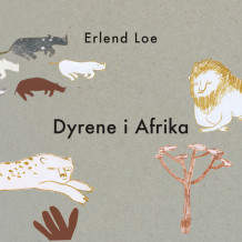 Dyrene i Afrika av Erlend Loe (Nedlastbar lydbok)