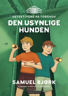 Detektivene på Torshov. Den usynlige hunden av Samuel Bjørk (Ebok)