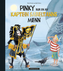 Pinky blir en av Kaptein Sabeltanns menn av Terje Formoe (Innbundet)