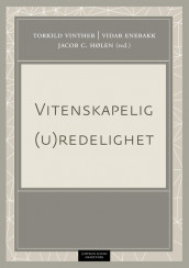 Vitenskapelig (u)redelighet av Charlotte Johanne Haug, Bjørn Hofmann, Harald Irgens-Jensen, Ragnvald Kalleberg, Anne-Hilde Nagel, Rune Nydal, Ole-Andreas Rognstad og Berge Solberg (Heftet)