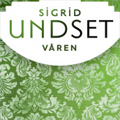 Våren av Sigrid Undset (Nedlastbar lydbok)