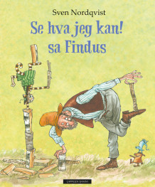 Se hva jeg kan! sa Findus av Sven Nordqvist (Innbundet)
