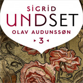 Olav Audunssøns lykke av Sigrid Undset (Nedlastbar lydbok)