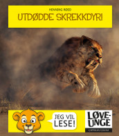 Løveunge - Utdødde skrekkdyr! av Henning Røed (Innbundet)