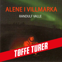 Alene i villmarka av Randulf Valle (Nedlastbar lydbok)