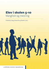Elev i skolen 5–10 av Peder Haug, Rune Johan Krumsvik, Elaine Munthe og May Britt Postholm (Heftet)