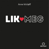 Lik meg av Anne Wisløff (Nedlastbar lydbok)