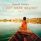 I det siste regnet av Janesh Vaidya (Nedlastbar lydbok)