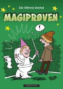 Magiprøven av Elin Viktoria Unstad (Ebok)