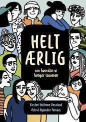 Helt ærlig av Astrid Nylander Almaas og Kirsten Holtmon Resaland (Ebok)