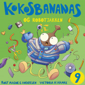 Kokosbananas og robotjakken av Rolf Magne G. Andersen (Nedlastbar lydbok)