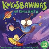 Kokosbananas og romvesenet av Rolf Magne G. Andersen (Nedlastbar lydbok)