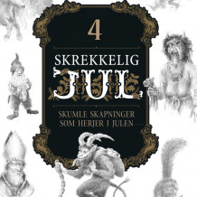 Skrekkelig jul – del 4 av Sveinung Lutro (Nedlastbar lydbok)