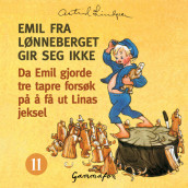 Omslag - Da Emil gjorde tre tapre forsøk på å få ut Linas jeksel, og etterpå malte lille Ida knallblå