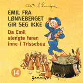 Omslag - Da det var huseksaminering på Katthult, og Emil stengte faren inne i Trissebua