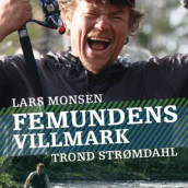 Femundens villmark av Lars Monsen og Trond Strømdahl (Nedlastbar lydbok)