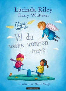 Vil du være vennen min? av Lucinda Riley og Harry Whittaker (Ebok)