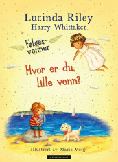 Hvor er du, lille venn? av Lucinda Riley og Harry Whittaker (Ebok)