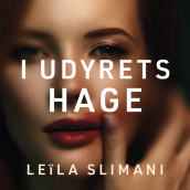 I udyrets hage av Leïla Slimani (Nedlastbar lydbok)