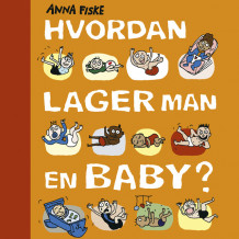 Hvordan lager man en baby? av Anna Fiske (Nedlastbar lydbok)