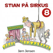 Stian på sirkus av Jørn Jensen (Nedlastbar lydbok)