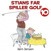 Stians far spiller golf av Jørn Jensen (Nedlastbar lydbok)