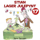 Stian lager julepynt av Jørn Jensen (Nedlastbar lydbok)