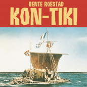 Kon-Tiki - Thor Heyerdahls eventyrlige flåteferd av Bente Roestad (Nedlastbar lydbok)