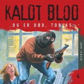 Kaldt blod 4 - Du er død, Tobias av Jørn Jensen (Nedlastbar lydbok)