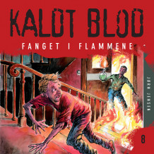 Kaldt blod 8 - Fanget i flammene av Jørn Jensen (Nedlastbar lydbok)