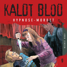 Kaldt blod 9 - Hypnose-mordet av Jørn Jensen (Nedlastbar lydbok)