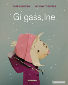 Gi gass, Ine! av Tore Renberg (Ebok)