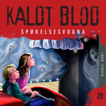 Kaldt blod 20 - Spøkelsesvogna av Jørn Jensen (Nedlastbar lydbok)