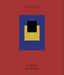 Veien av Vigdis Garbarek (Ebok)