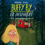 Buffy By er inspirert - En spenningsroman av Ingeborg Arvola (Nedlastbar lydbok)