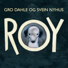 Roy av Gro Dahle (Nedlastbar lydbok)