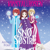 Krystallrosen av Astrid Foss (Nedlastbar lydbok)