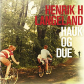 Hauk og due av Henrik H. Langeland (Nedlastbar lydbok)