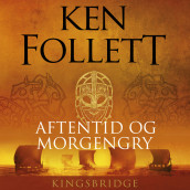 Aftentid og morgengry av Ken Follett (Nedlastbar lydbok)