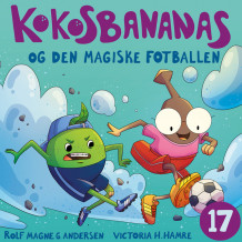 Kokosbananas og den magiske fotballen av Rolf Magne G. Andersen (Nedlastbar lydbok)