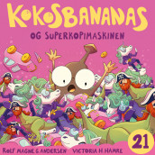 Kokosbananas og superkopimaskinen av Rolf Magne G. Andersen (Nedlastbar lydbok)