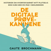 De digitale prøvekaninene av Gaute Brochmann (Nedlastbar lydbok)