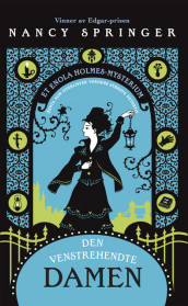 Enola Holmes Den venstrehendte damen av Nancy Springer (Ebok)