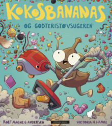 Kokosbananas og godteristøvsugeren av Rolf Magne G. Andersen (Innbundet)