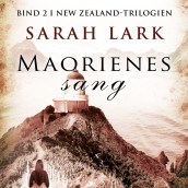 Maorienes sang av Sarah Lark (Nedlastbar lydbok)