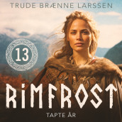 Tapte år av Trude Brænne Larssen (Nedlastbar lydbok)
