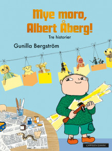 Mye moro, Albert Åberg! av Gunilla Bergström (Innbundet)
