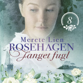 Fanget fugl av Merete Lien (Nedlastbar lydbok)