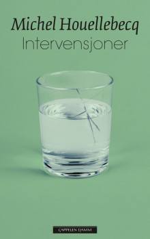 Intervensjoner av Michel Houellebecq (Innbundet)