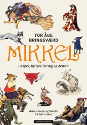 MIKKEL - Skaper, hjelper, luring og demon av Tor Åge Bringsværd (Ebok)